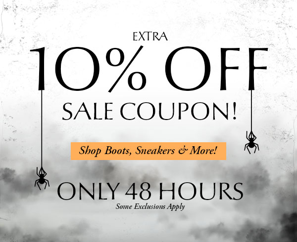 Extra 10% Off Sale Coupon! Shop Boots, Sneakers & More! Only 48 Hours - Some Exclusions Apply